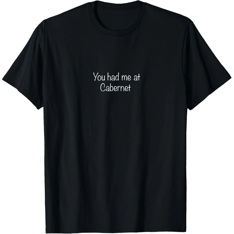 You Had Me At Cabernet Tee Cabernet Clothing Clothing and lingerie